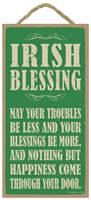 Image for Irish Blessing: May Your Troubles Be Less Irish Hanging Plaque